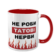 Чашка Для Татка, червона з принтом - Не роби Татові нерви 1.2.56 фото