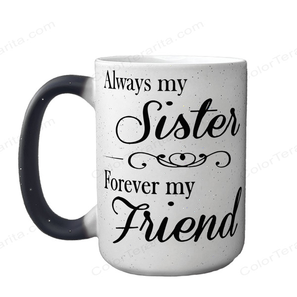 Кружка для Сестри, Хамелеон большая 420мл с блестками с принтом - Always my Sister, Forever my Friend 1.11.39-F фото