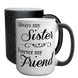 Кружка для Сестри, Хамелеон большая 420мл с блестками с принтом - Always my Sister, Forever my Friend 1.11.39-F фото 1