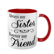 Чашка для Сестри, красная с принтом - Always my Sister, Forever my Friend 1.11.39-F фото